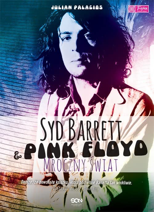Julian Palacios - Syd Barrett & Pink Floyd. Mroczny świat