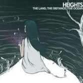 Heights - The Land, The Ocean, The Distance