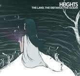 Heights - The Land, The Ocean, The Distance