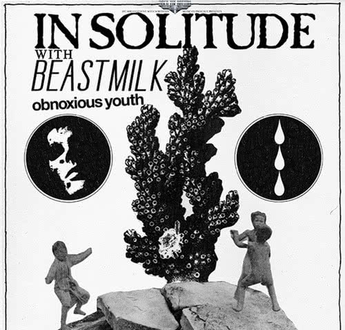 In Solitude & Beastmilk