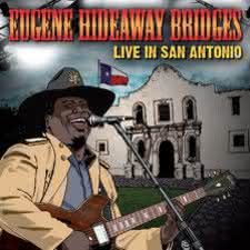 Eugene Hideaway Bridges - Live In San Antonio