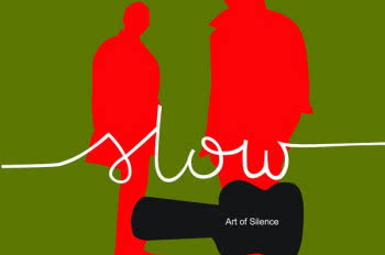 SLOW "Art of Silence"