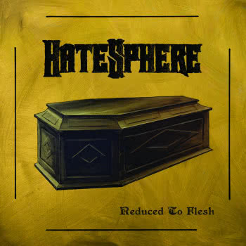 Hatesphere - Reduced to Flesh