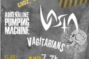 Znośna Lekkość Bytu z Adrenaline Pumping Machine, Vasta i Vagitarians