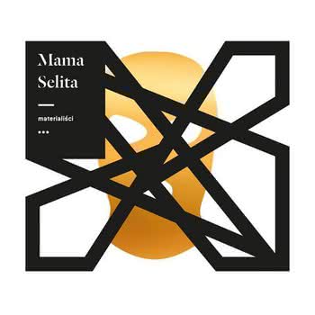 Mama Selita - Materialiści