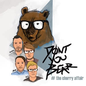 Don’t You Bear - The Cherry Affair