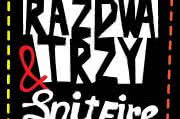 Raz Dwa Trzy & Spitfire