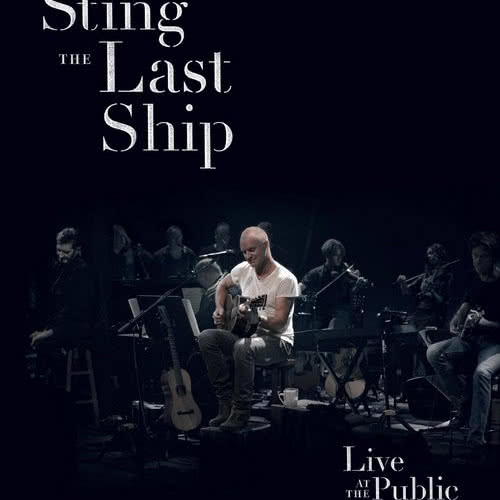 Wygraj najnowsze DVD Stinga The Last Ship (Live at The Public Theater)