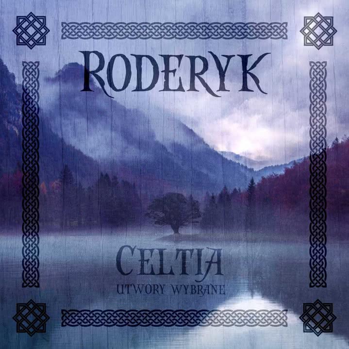 Roderyk - Celtia. Utwory wybrane