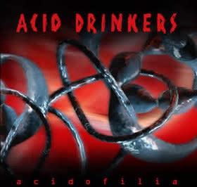Acid Drinkers - Acidofilia