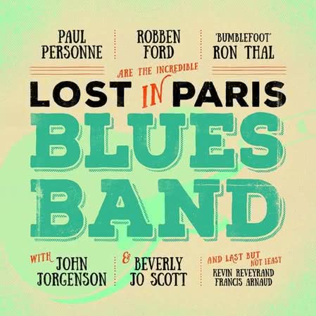 Paul Personne, Robben Ford, Ron Thal - Lost In Paris Blues Band