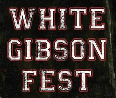 White Gibson Fest