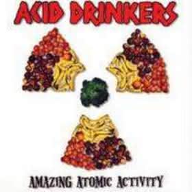 Acid Drinkers - Amazing Atomic Activity