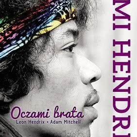 Leon Hendrix, Adam Mitchell - Jimi Hendrix. Oczami brata