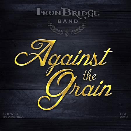 Iron Bridge Band - Against the Grain