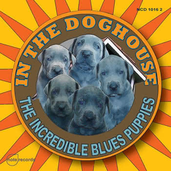 The Incredible Blues Puppies - In The Doghouse