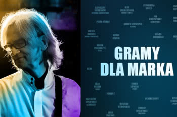 Gramy dla Marka - koncert charytatywny 