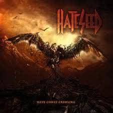 Hateseed - Hate Comes Crawling