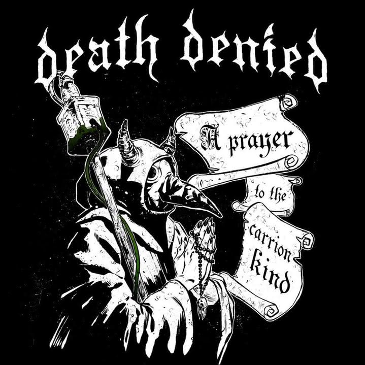 Death Denied - A Prayer to the Carrion Kind