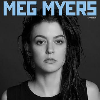 Meg Myers - Sorry