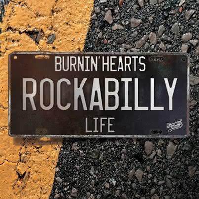 Burnin Hearts - Rockabilly Life