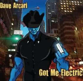 Dave Arcari - Got Me Electric