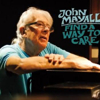 John Mayall - Find A Way To Care