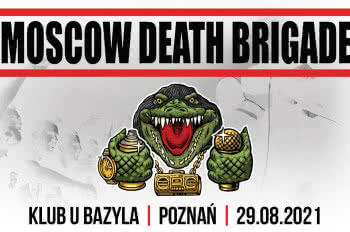 Koncert Moscow Death Brigade przełożony na sierpień 2021