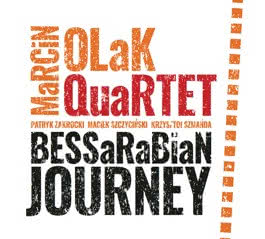 Marcin Olak Quartet "BESSaRaBiaN Journey" - premiera jeszcze w kwietniu