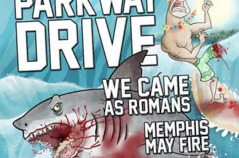 Parkway Drive & We Came As Romans