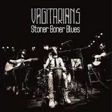 Vagitarians - Stoner Boner Blues