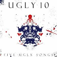 Ugly 10 - Five Ugly Songs