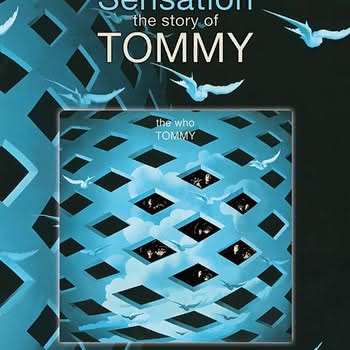 The Who - Sensation - The Story of Tommy