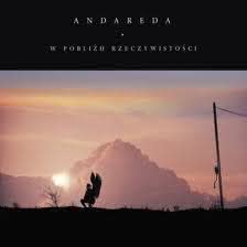 Andareda - W pobliżu rzeczywistości