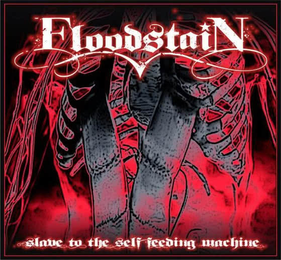 Floodstain - Slave To The Self Feeding Machine