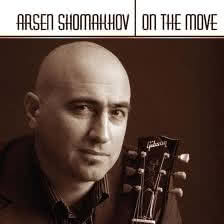Arsen Shomakhov - On the Move