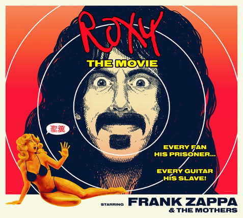 Frank Zappa & The Mothers - Roxy: The Movie