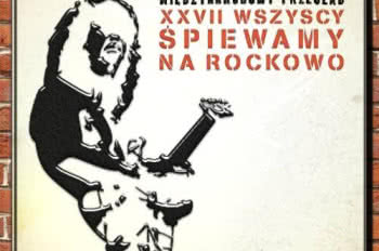 Wszyscy Śpiewamy Na Rockowo - przesłuchania zakończone