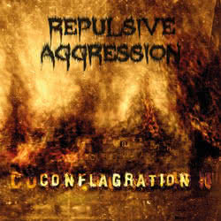 Repulsive Aggresion - Conflagration