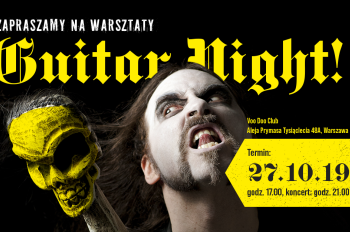Warsztaty gitarowe Guitar Night – 27.10.2019, VooDoo Club, Warszawa