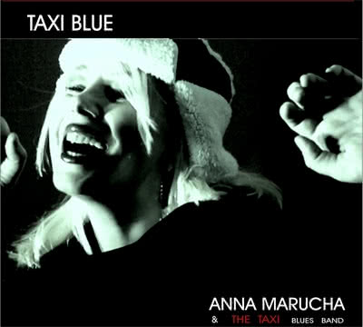 Anna Marucha & The Taxi Blues Band - Taxi Blue