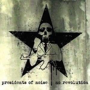 Presidents of Noise - No Revolution