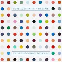 Thirty Seconds to Mars - Love Lust Faith + Dreams