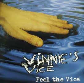 Vinnies Vice - Feel The Vice