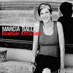 Marcia Ball - Roadside Attractions