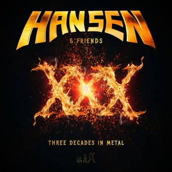 Hansen & Friends - XXX - Three Decades in Metal