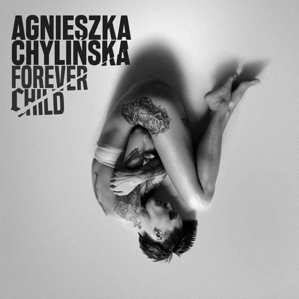 Agnieszka Chylińska - Forever Child