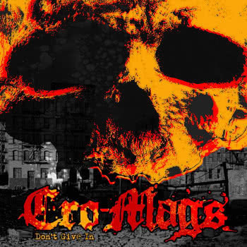 Cro-Mags - Don’t Give In
