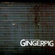 Gingerpig - The Ways of the Gingerpig