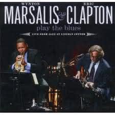 Wynton Marsalis & Eric Clapton - Marsalis & Clapton Play The Blues